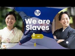 We Are All Slaves of ... | Shogo & Harumi's Podcast #2