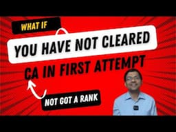 What if you have not cleared CA Final in first attempt, not got a rank....