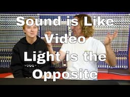 Sound is Like Video and the Opposite of Light