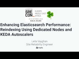 SREcon24 Europe/Middle East/Africa - Enhancing Elasticsearch Performance: Innovative Reindexing...