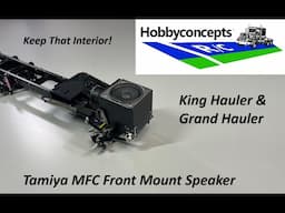 MFC Front Mount Speaker for Tamiya King & Grand Hauler