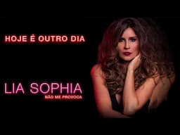 Lia Sophia - Hoje é Outro Dia (Áudio Oficial)