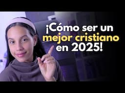 5 Cosas que fortalecerán tu fe en 2025 | Sarah Yuritza