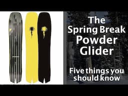 Spring Break Powder Glider Review: Five Things You Should Know