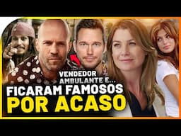 Veja como 17 grandes atores ficaram FAMOSOS SEM QUERER !?