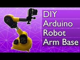 The easiest way to make a robot arm base