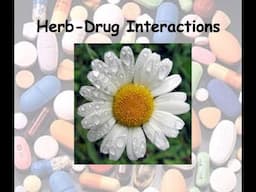 A quick blurb on Herb-Drug Interactions