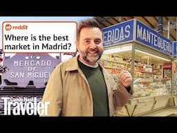 The Internet’s Madrid Travel Tips Are All Wrong | Internet vs Expert | Condé Nast Traveler