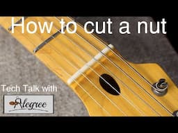 How to cut a guitar nut