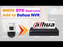 How to add Imou Dual Lens camera to Dahua NVR