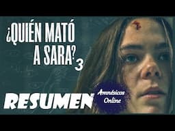 Quién Mató a Sara Temporada 3 Resumen en 12 minutos (Netflix) | Who Killed Sara Season 3