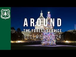 Around the Forest Service - December 2024