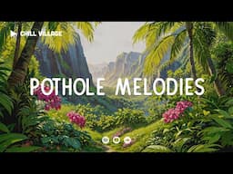 Pothole Melodies - Chill Village