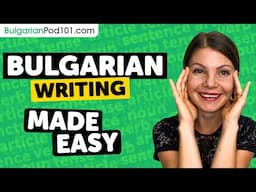 The Ultimate Bulgarian Writing System Guide