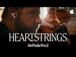 Heartstrings | Apple Holiday | Hearing Aid feature on AirPods Pro 2