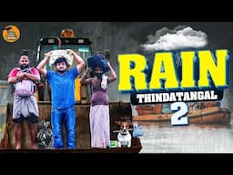 Rain Thindatangal 2 | Thirsty crow | Flood and Cyclone Effects | Ambani Shankar