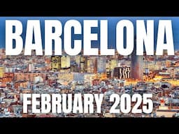 Barcelona Travel Guide to February 2025