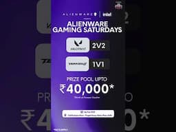 Alienware & Intel Presents Alienware Gaming Saturdays - Delhi