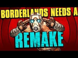 Why Borderlands Needs A Remake