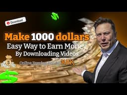 Easy Way To Earn Money By Downloading Videos | Online Earning Tips By MHK