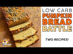 Keto PUMPKIN BREAD Battle - EASY Low Carb Pumpkin Bread Recipes!