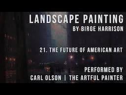 Landscape Painting | Birge Harrison | Chapter 21 | The Future of American Art