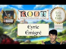 Eyrie Émigré - Let's Get Crafty - Ep 6