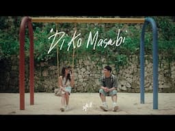 Stell ''Di Ko Masabi' Music Video