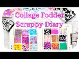 Collage Fodder Scrappy Diary + Rambling Chat