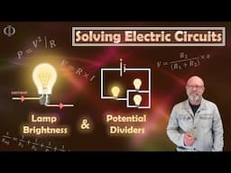 Lamp Brightness and Potential Dividers (Resistive Circuits, Electricity, Physics)