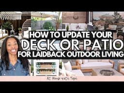 HOW TO UPDATE YOUR DECK AND PATIO FOR LAIDBACK OUTDOOR LIVING // HOME DESIGN INSPO 2024