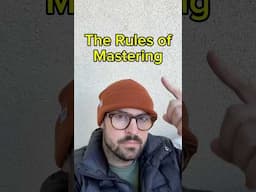 The Rules of Mastering Audio