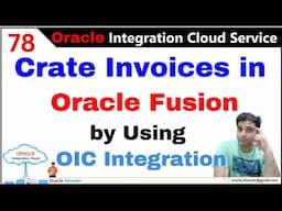 OIC 78: Learn about the complete process of creating AP invoices in Fusion using OIC | Tech Shooter