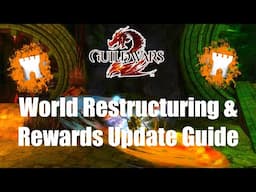 GW2 WvW - World Restructuring  Rewards and News Update!