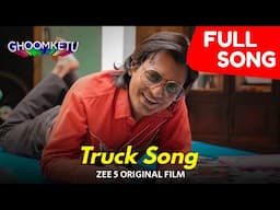 Truck Song - Ghoomketu