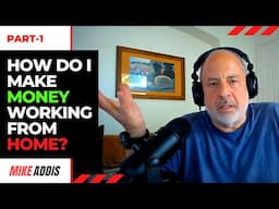 How do I make money working from home pt1 Create a real income-producing online business from home.