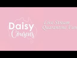 LIVE NOW: Daisy Cousens with Kinsey Schofield