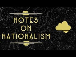 Notes on Nationalism