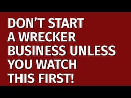 How to Start a Wrecker Business in 2024 | Free Wrecker Business Plan Included | Wrecker Ideas