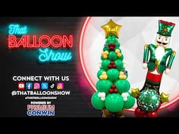 That Balloon Show: Festive Creations, Christmas Trees & Nutcracker Designs!