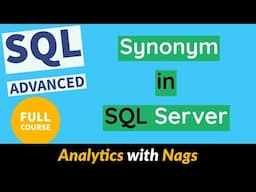 What is Synonym in SQL or SQL Server | SQL Advanced Tutorial (21)