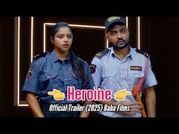 Heroine | Official Trailer (2025) Baba Films