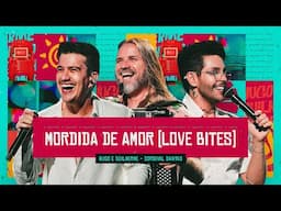 Hugo e Guilherme, Dorgival Dantas - Mordida de Amor (Love Bites) | DVD Fuleragem