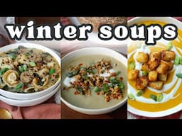 Not Your Average Winter Soup Recipes! 3 Unique and Delicious Soups to Try This Season