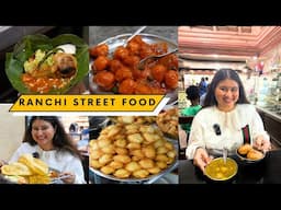 Best RANCHI Street Food (Part 1) | Dhuska, Litti Chokha, Chaat, Paneer Chilly & More | 4K