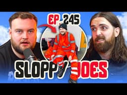 McGrath Becomes A Binman! | Ep.245 | Sloppy Joes Podcast