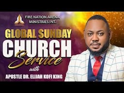 Sunday Global Anointing Service ||02-02-25|| Apostle Dr Elijah Kofi King