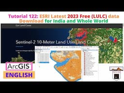 ESRI Latest 2023 Free Land Use Land Cover LULC data Download for India and Whole World