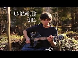 Unraveled Lies (Original song)