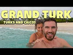 One Day In Grand Turk - Turks and Caicos, What To Do and See!